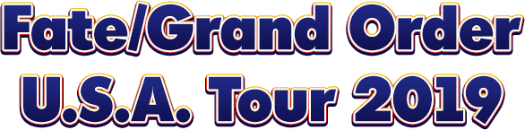 Fate/Grand Order U.S.A. Tour 2019