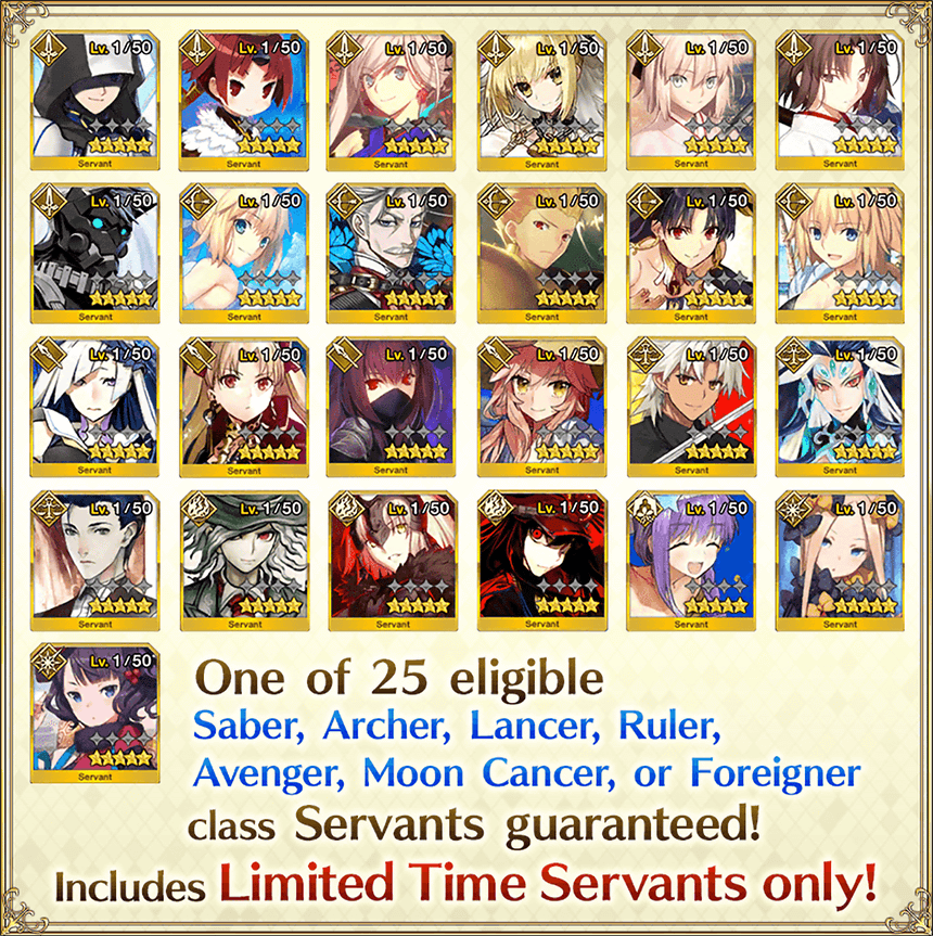 One of 25 eligible Saber, Archer, Lancer, Ruler, Avenger, Moon Cancer, or Foreigner class Servants guaranteed!