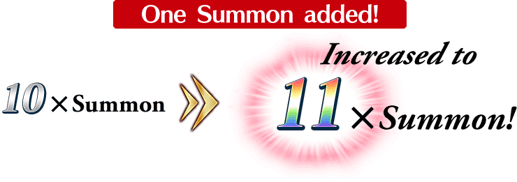 10x Summon increased to 11x Summon!