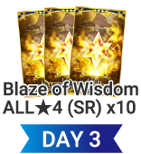 DAY3 Blaze of Wisdom ALL★4 (SR) x10