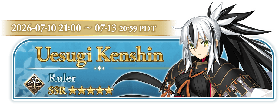 Uesugi Kenshin Ruler SSR 2026-07-10 21:00~07-13 20:59 PDT