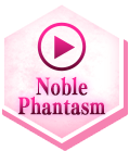 Noble Phantasm