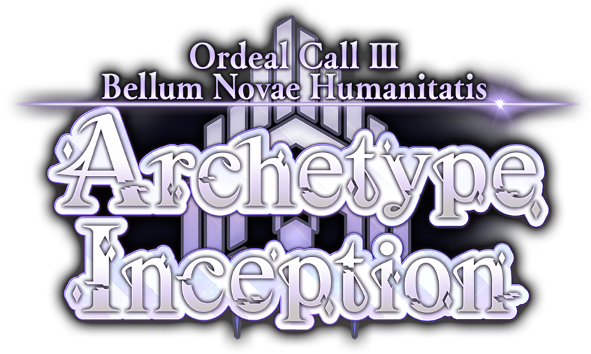Ordeal Call III: Bellum Novae Humanitatis, Archetype Inception
