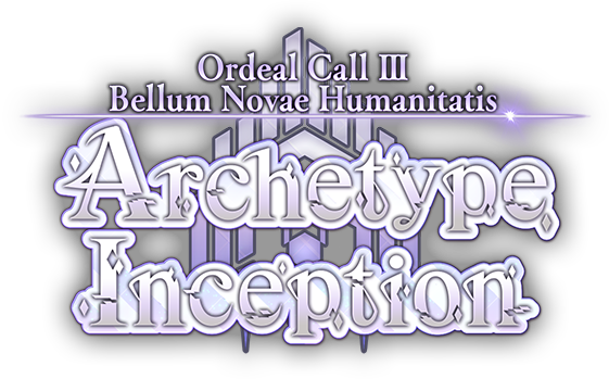 Ordeal Call III: Bellum Novae Humanitatis, Archetype Inception