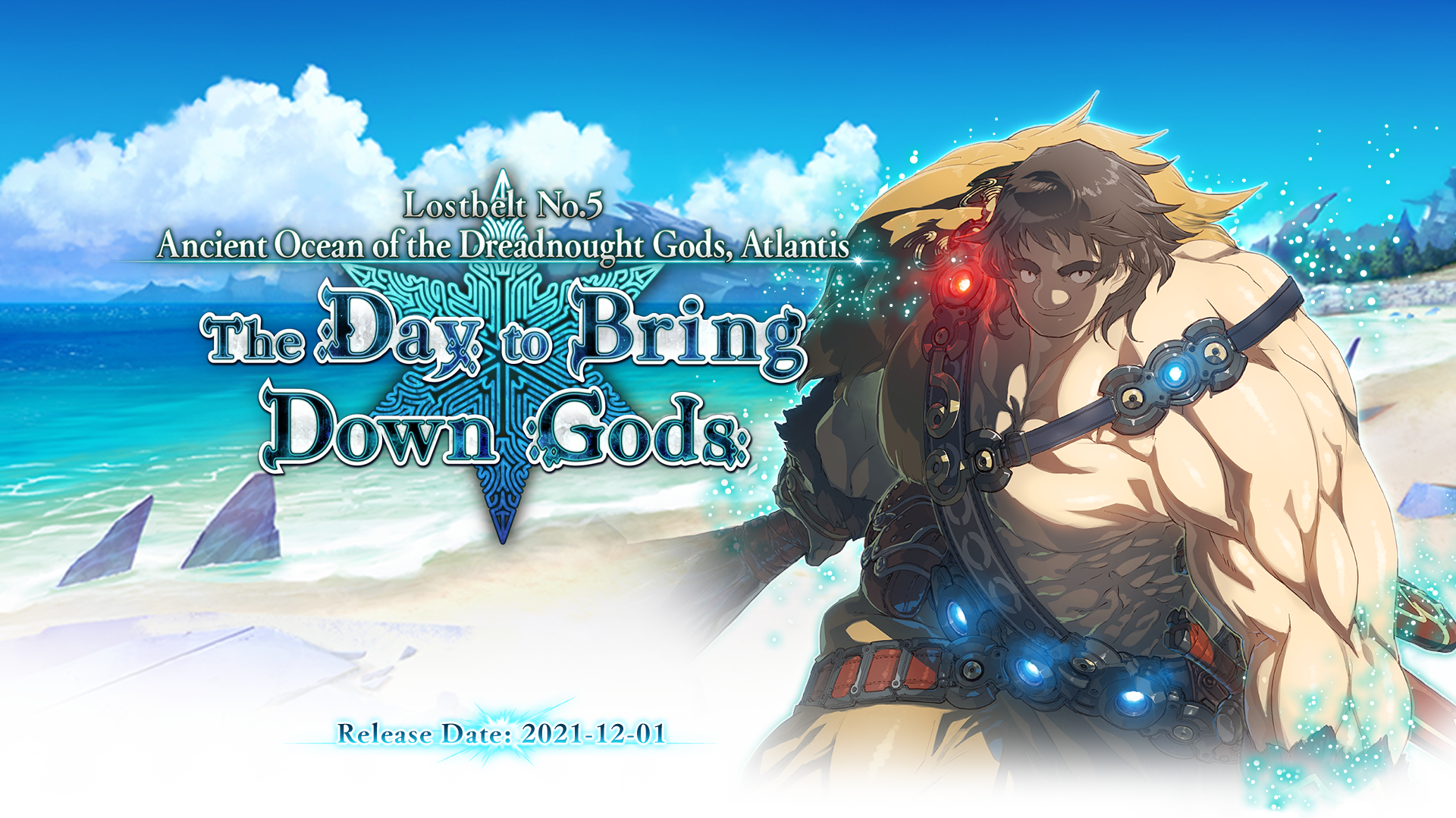 Lostbelt No.5 Ancient Ocean of the Dreadnought Gods, Atlantis - The Day to Bring Down Gods
