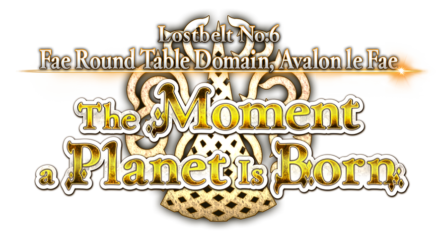 FGO Lostbelt No.6 Fae Round Table Domain, Avalon le Fae - The Moment a Planet is Born logo