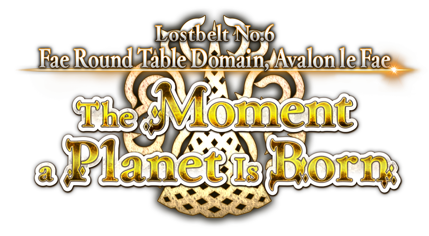 FGO Lostbelt No.6 Fae Round Table Domain, Avalon le Fae - The Moment a Planet is Born logo