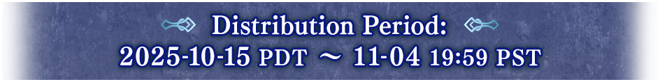 Distribution Period: 2025-10-15 PDT ~ 11-04 19:59 PST