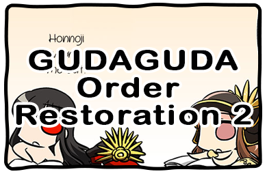 GUDAGUDA Order Restoration 2