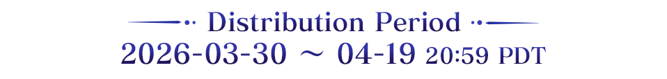 Distribution Period: 2026-03-30 ~ 04-19 20:59 PDT