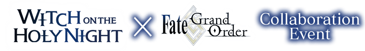 Witch on the Holy Night✖️Fate/Grand Order Collaboration Event