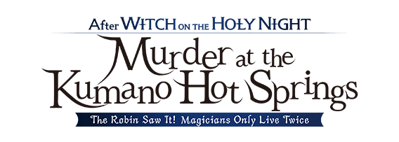 Collaboration Event - After Witch on the Holly Night, Murder at the Kumano Hot Springs