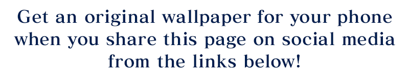 Get an original wallpaper for your phone when you share this page on social media from the links below!