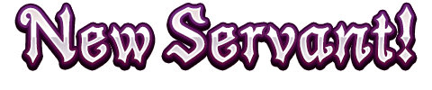 New Servant!