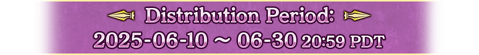 Distribution Period:2025-06-10 ~ 06-30 20:59 PDT