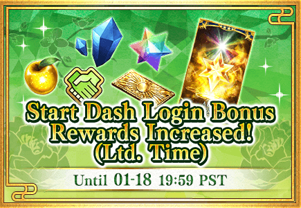 Start Dash Login Bonus Rewards Increased! (Ltd. Time) Until 01-18 19:59 PST