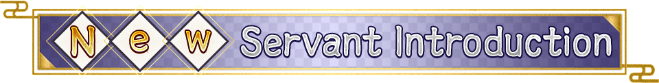 New Servant Introduction