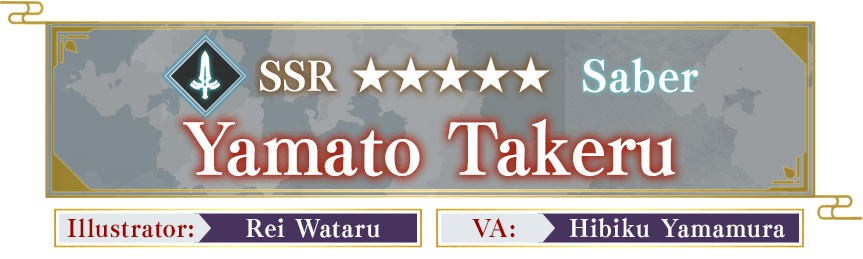 Saber Yamato Takeru Illustrator: Rei Wataru VA: Hibiku Yamamura