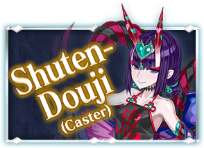 Shuten-Douji(Caster)