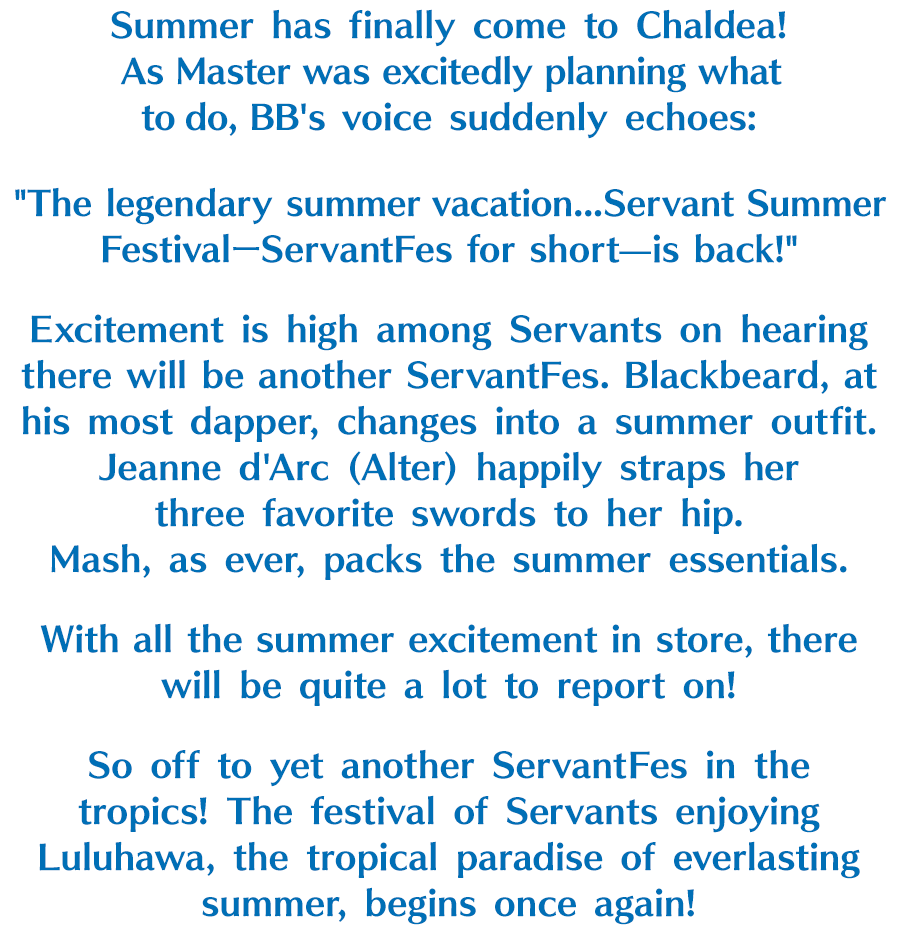 Summer has finally come to Chaldea! As Master was excitedly planning what to do, BB's voice suddenly echoes.
