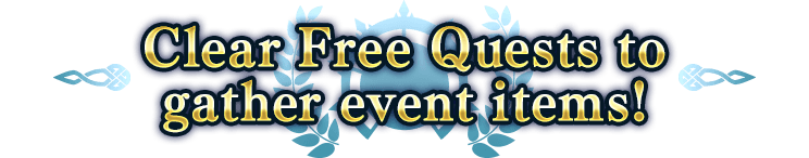 Clear Free Quests to gather event items