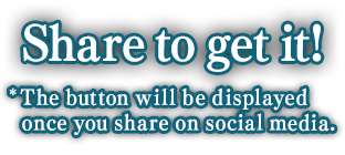 Share to get it! 'The button will be displayed once you share on social media.'