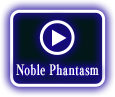 Noble Phantasm