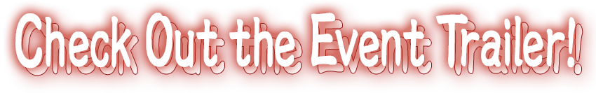 Check Out the Event Trailer!