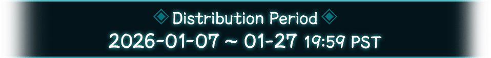 Distribution Period 2026-01-07 ~ 01-27 19:59 PST