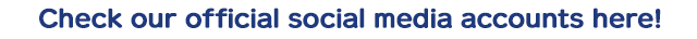 Click our official social media accounts here!