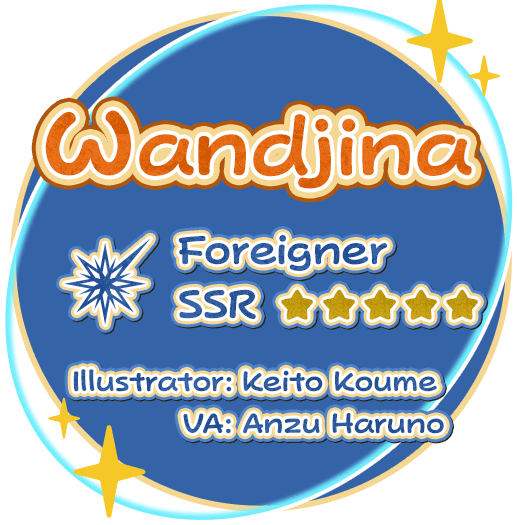Wandjina Foreigner SSR ★★★★★ Illustrator: Keito Koume VA: Anzu Haruno